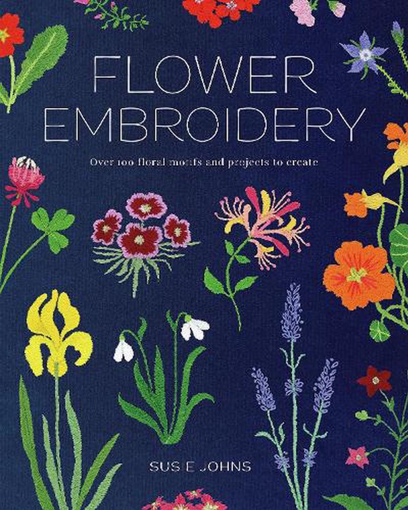 Flower Embroidery: Over 100 Floral Motifs And Projects To Create/Product Detail/Crafts & Handiwork