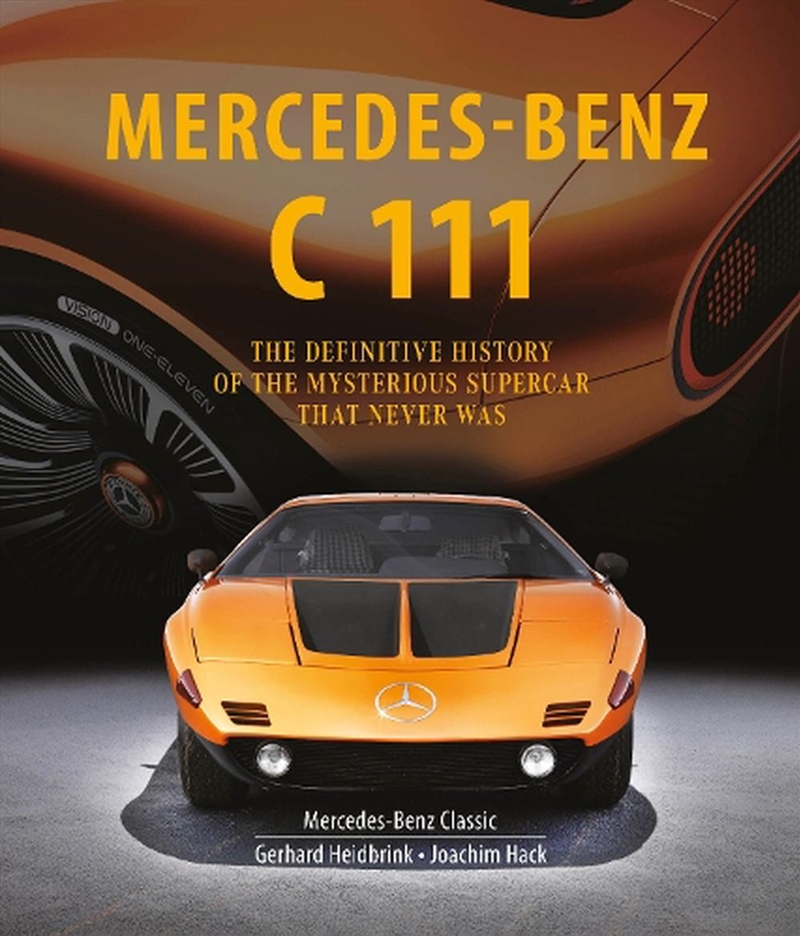 Mercedes-Benz C 111: The Definitive History Of The Mysterious Supercar That Never Was/Product Detail/Transportation
