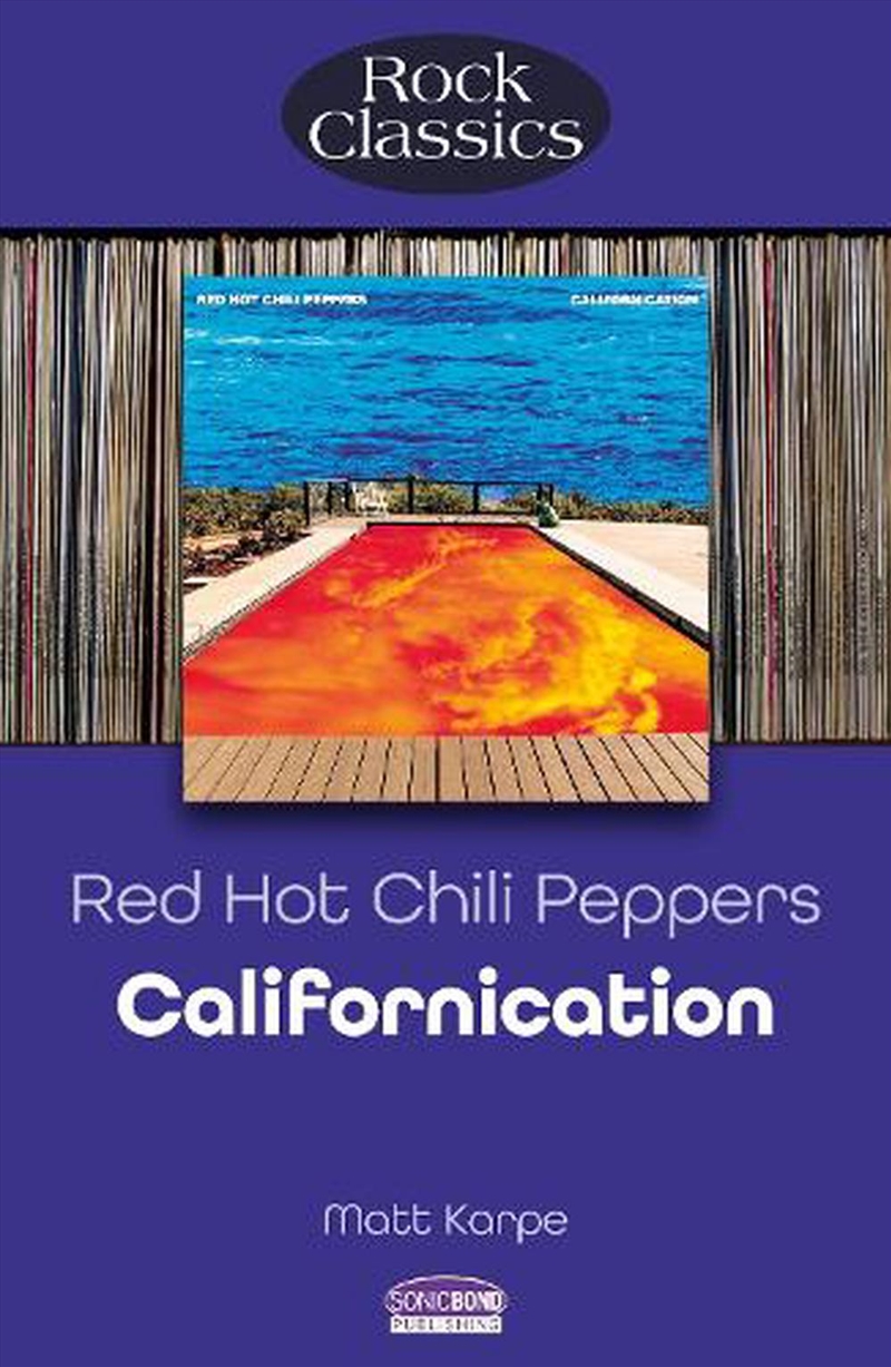 Red Hot Chili Peppers: Californication: Rock Classics/Product Detail/Arts & Entertainment