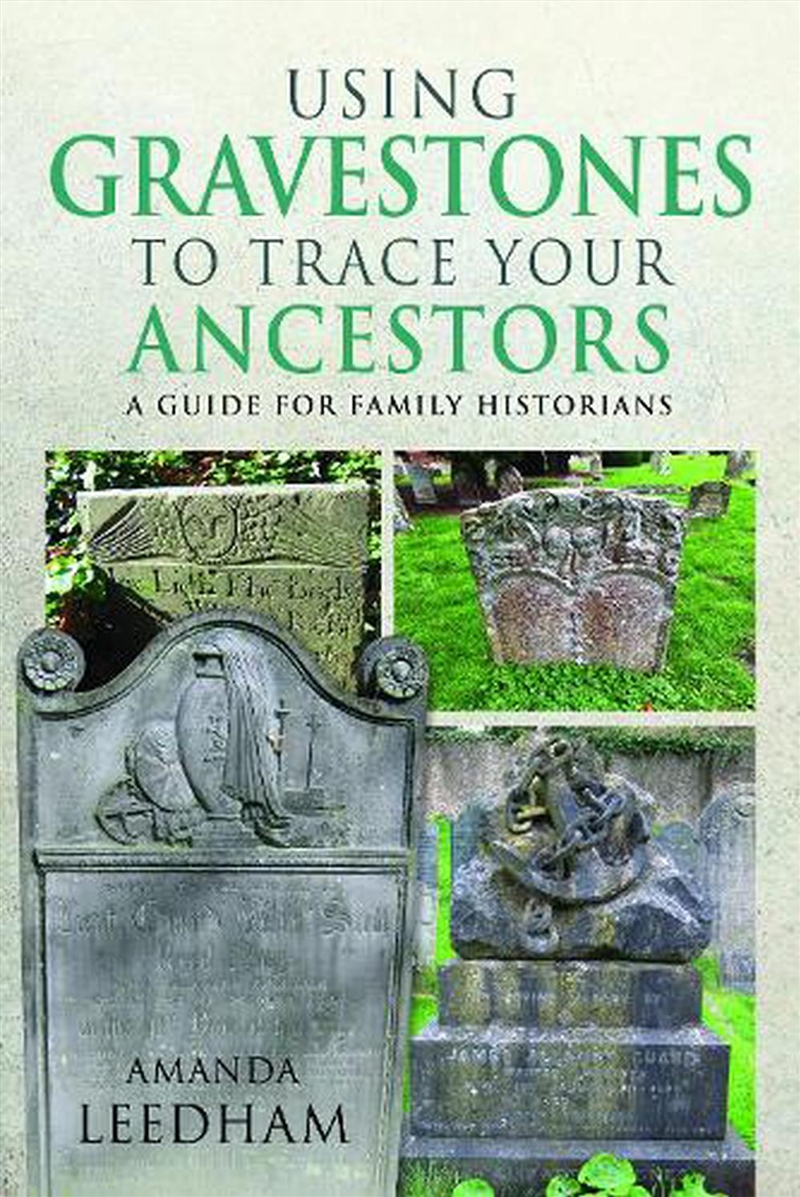 Using Gravestones To Trace Your Ancestors: A Guide For Family Historians/Product Detail/History