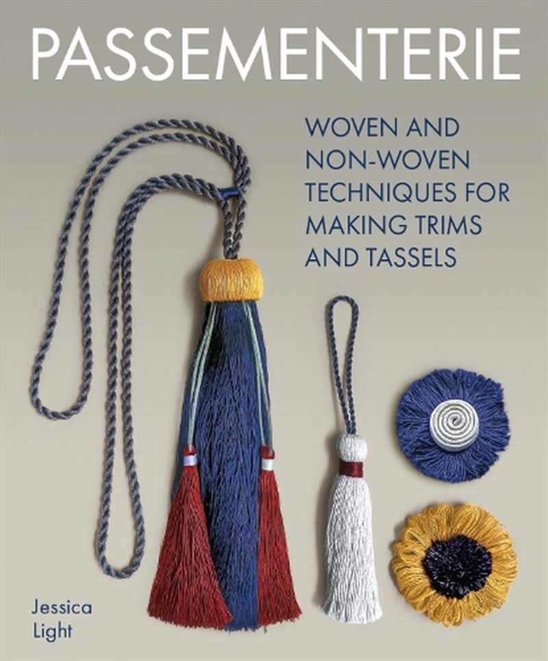 Passementerie: Woven And Non Woven Techniques For Making Trims And Tassels/Product Detail/Crafts & Handiwork