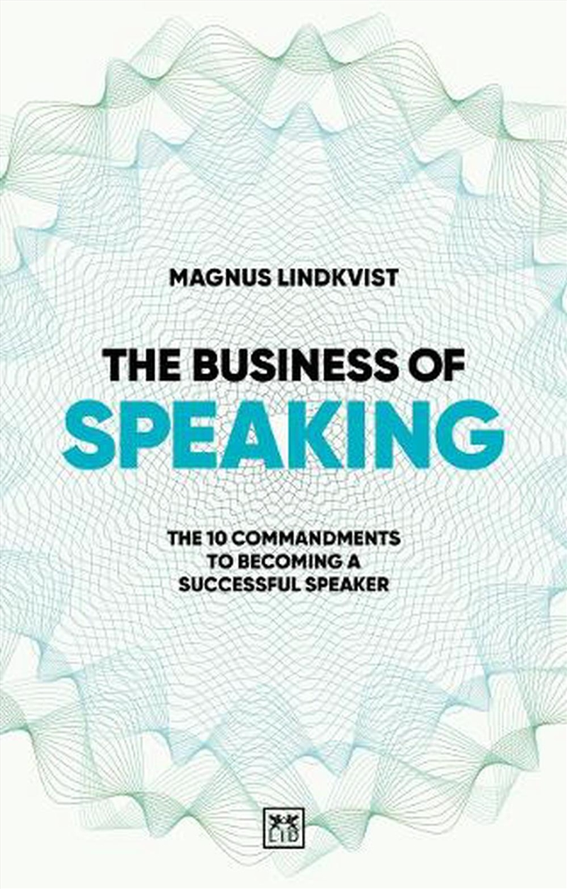 Business Of Speaking: The 10 Commandments To Becoming A Successful Speaker/Product Detail/Business Leadership & Management