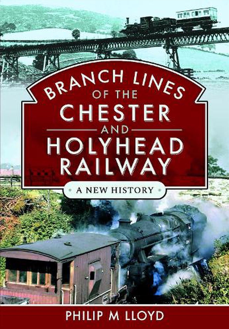 Branch Lines Of The Chester & Holyhead Railway/Product Detail/Transportation