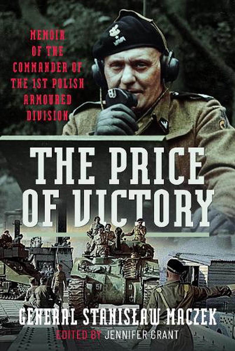 Price Of Victory: General Stanislaw Maczek - A Polish Tank Commander's Memoir/Product Detail/Reading