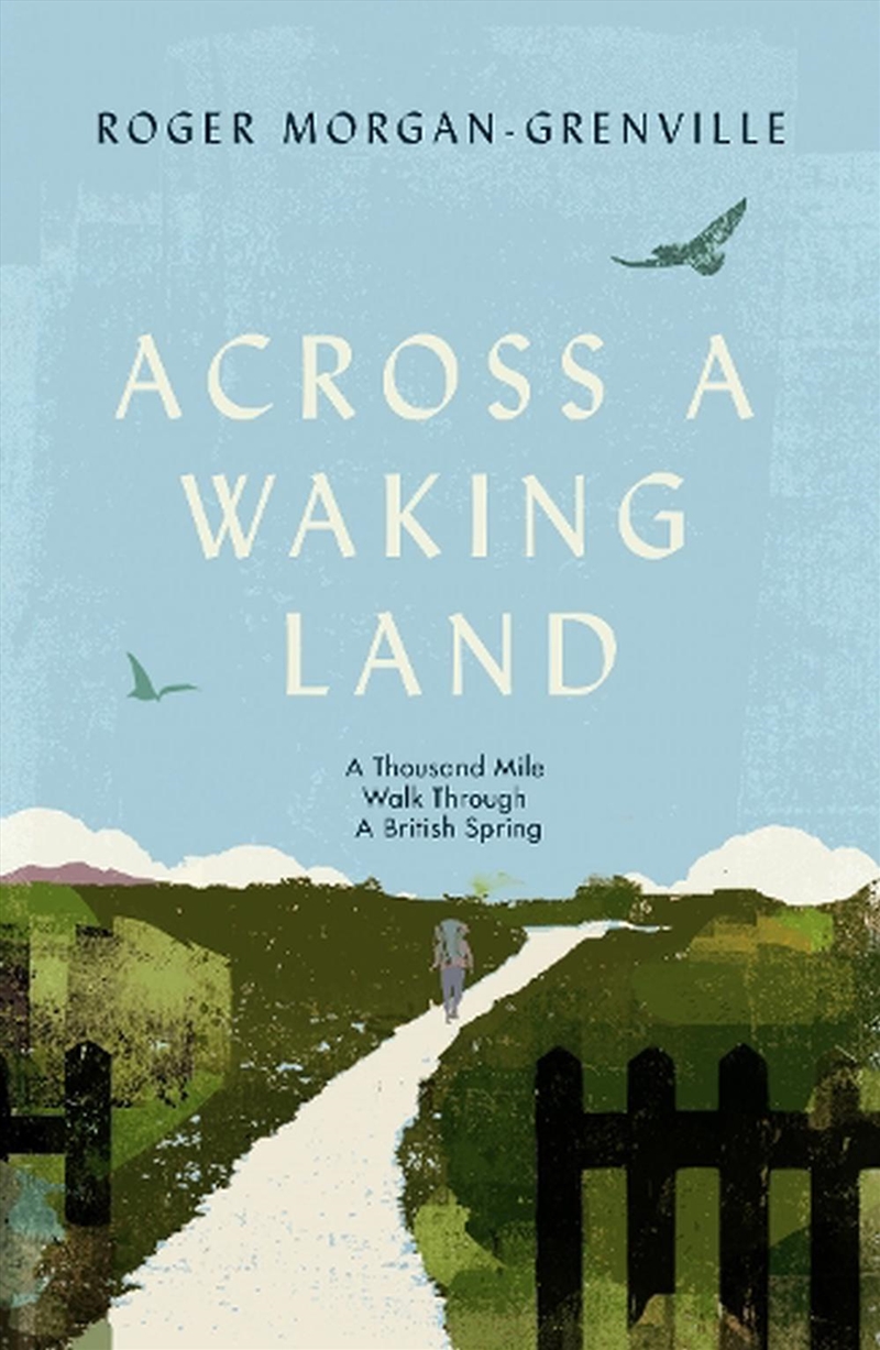 Across A Waking Land: A 1,000-Mile Walk Through A British Spring/Product Detail/Travel Writing