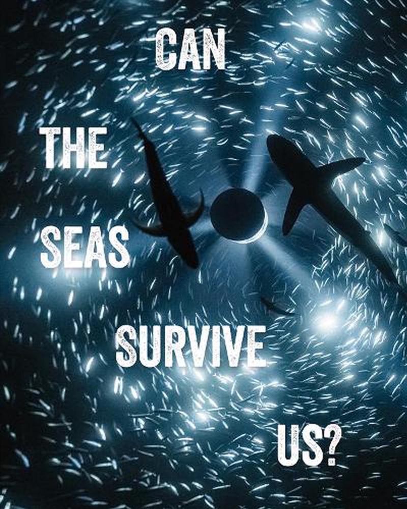 Can The Seas Survive Us?/Product Detail/Art