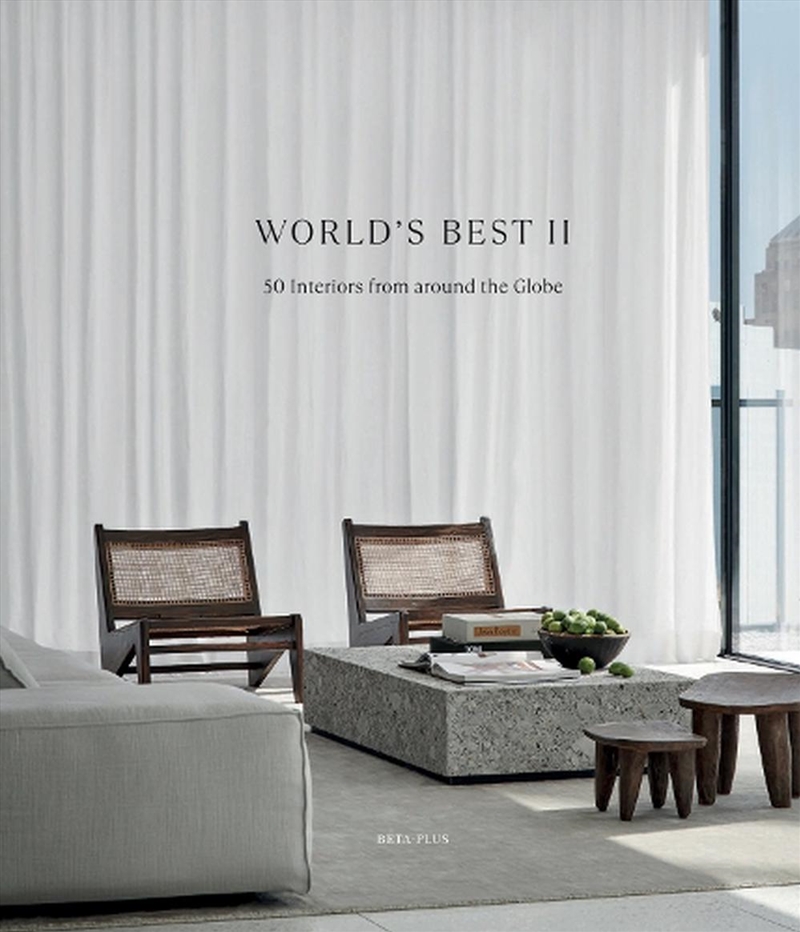 World's Best Ii: 50 Interiors From Around The Globe/Product Detail/Reading