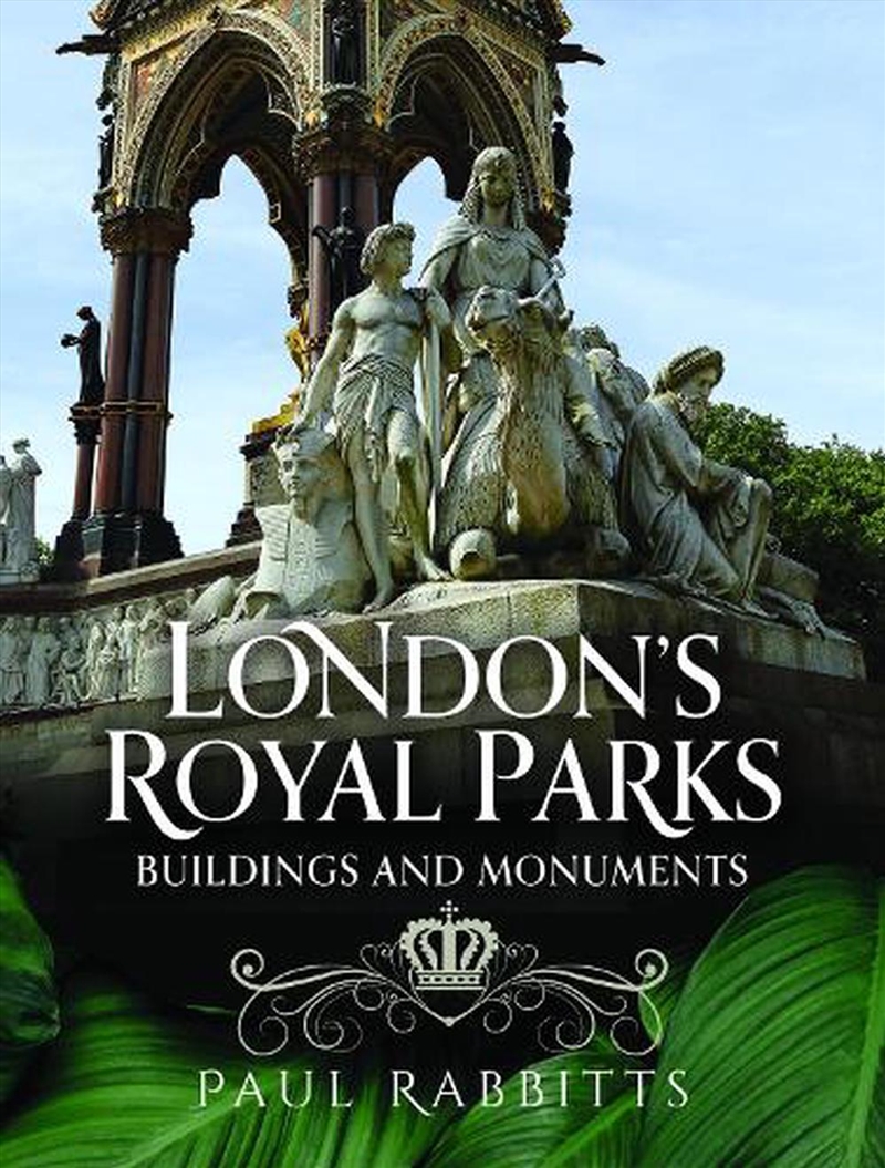 London's Royal Parks: Buildings And Monuments/Product Detail/Travel & Holidays