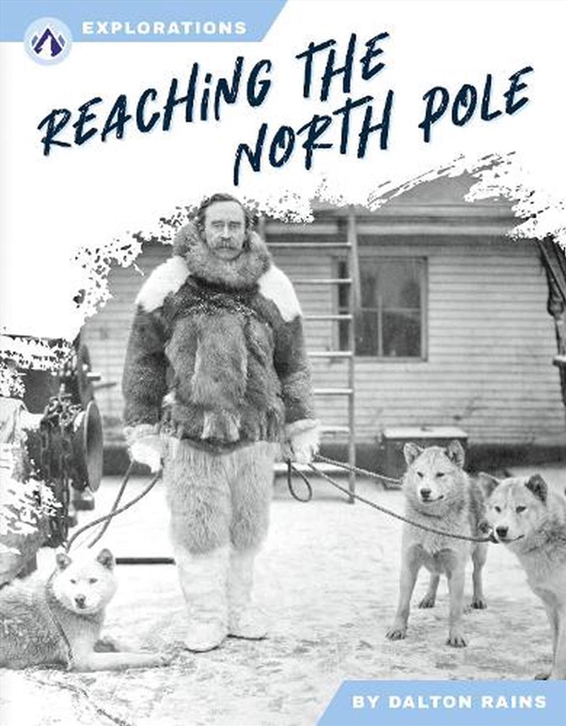 Explorations: Reaching The North Pole/Product Detail/Childrens