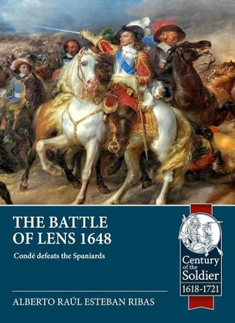 Battle Of Lens 1648: Conde Revalidates His Fame And Beats The Spaniards/Product Detail/History