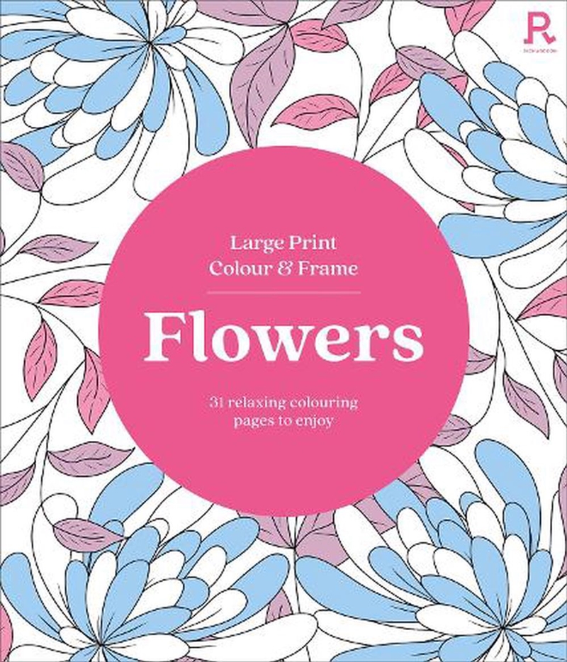 Large Print Colour & Frame: Flowers (Colouring Book For Adults)/Product Detail/Adults Colouring