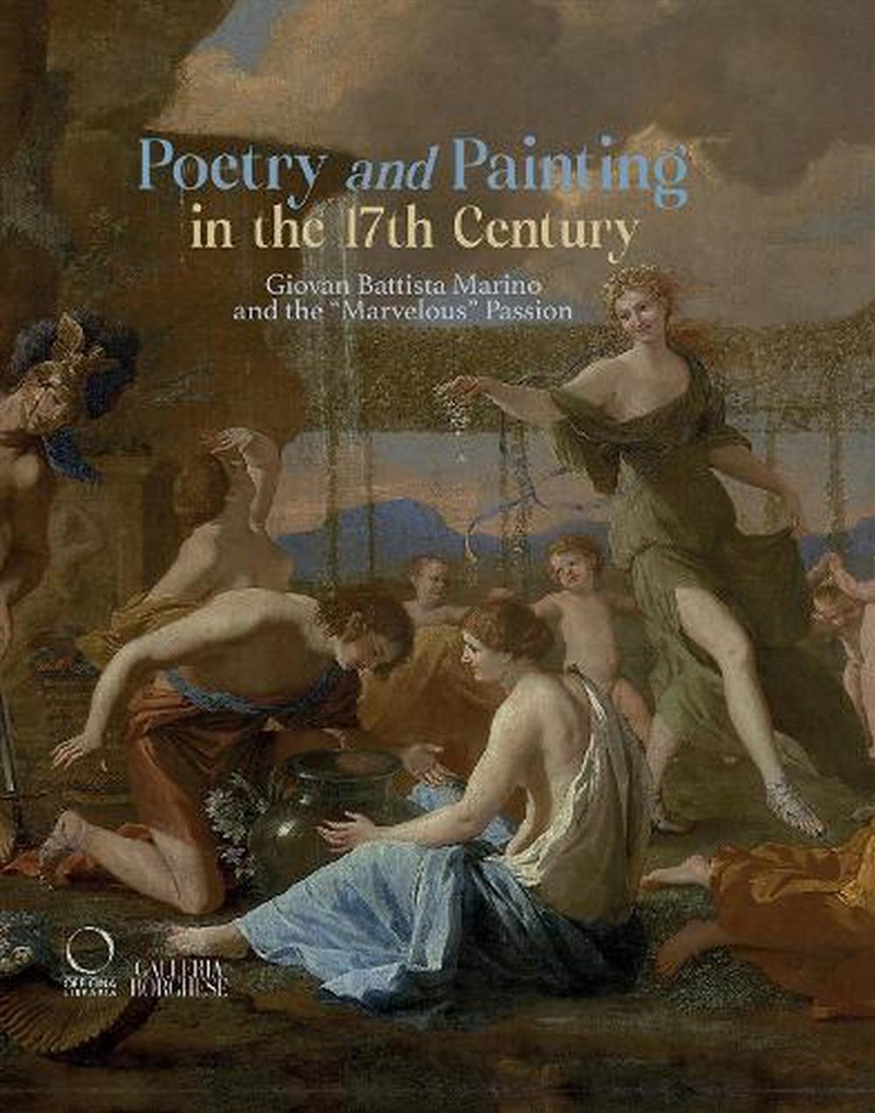 Poetry And Painting: Marino And The Dialogue Of The Arts Between The 16th And 17th Centuries To Giov/Product Detail/Art