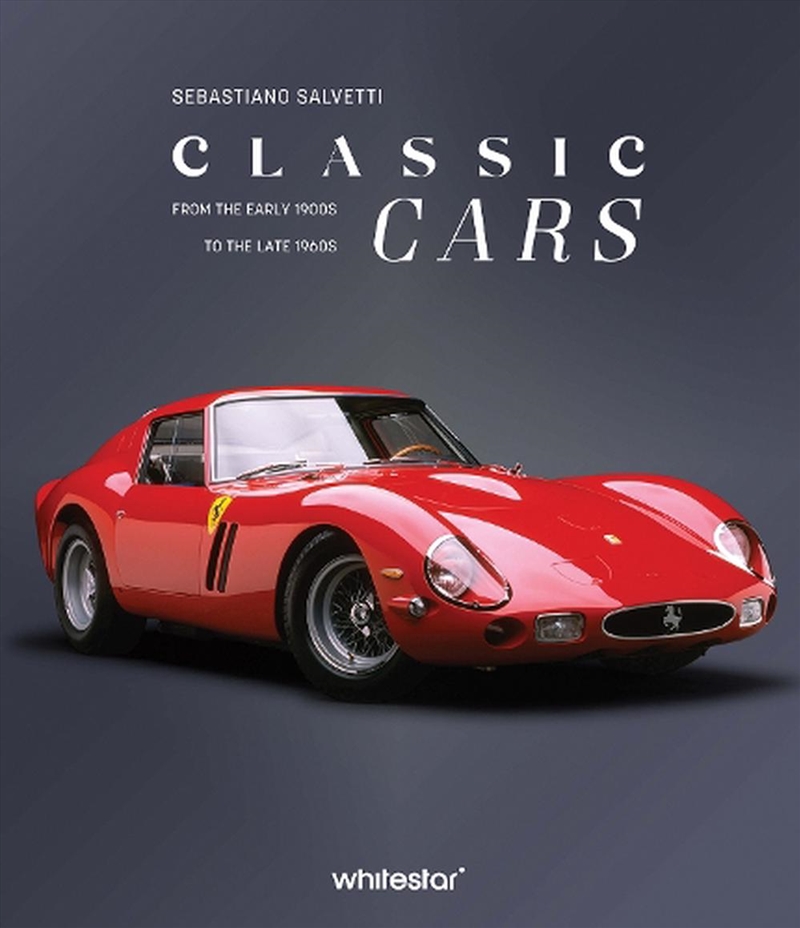 Classic Cars: From The Early 1900S To The Late 1960S/Product Detail/Transportation
