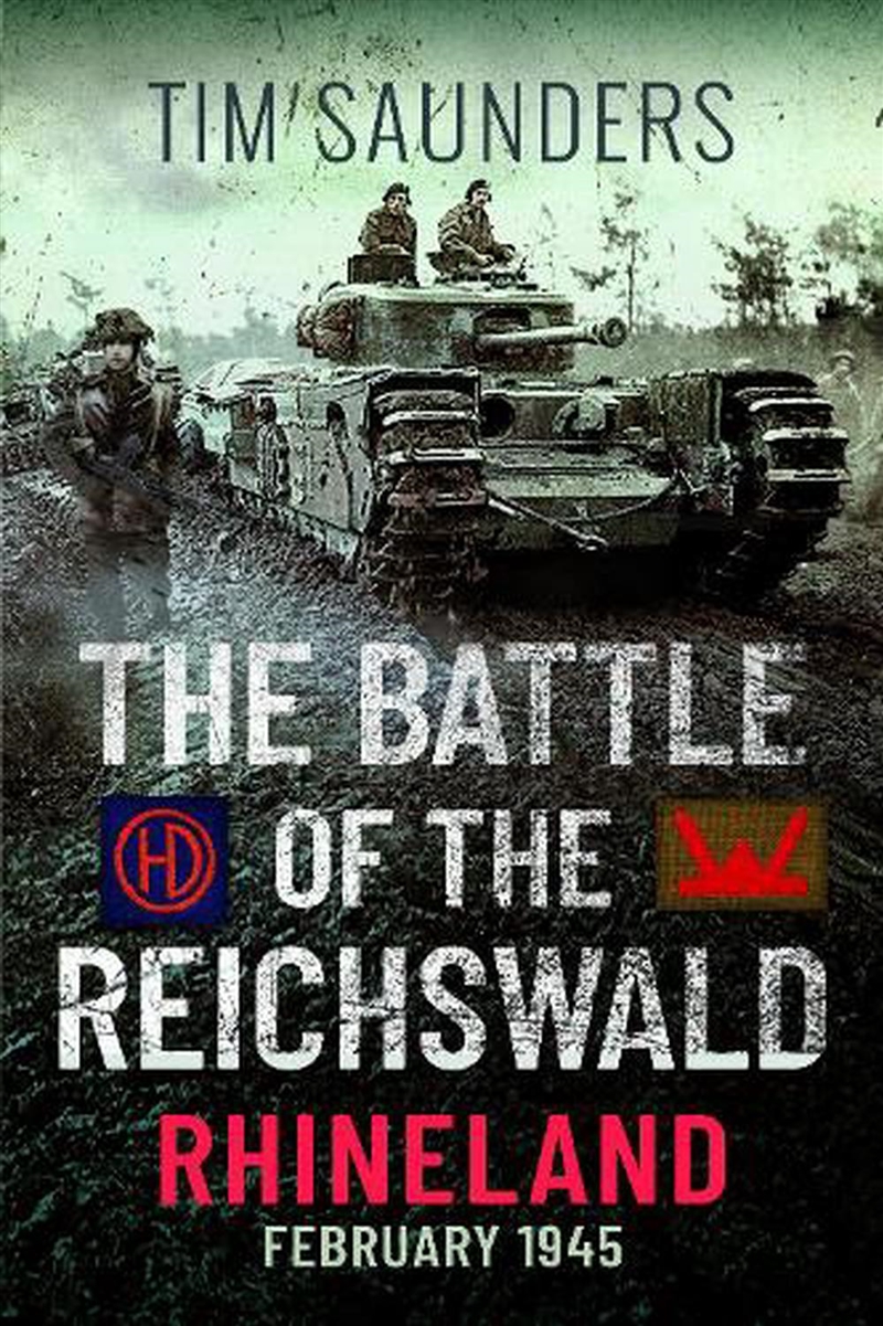 Battle Of The Reichswald - Rhineland: February 1945/Product Detail/History