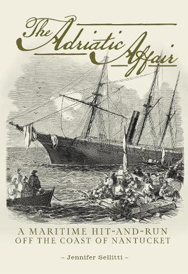 Adriatic Affair: A Maritime Hit-And-Run Off The Coast Of Nantucket/Product Detail/History