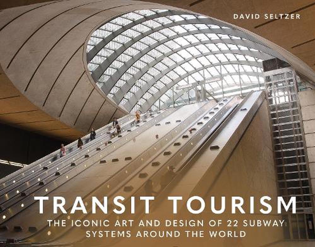 Transit Tourism: The Iconic Art And Design Of 22 Subway Systems Around The World/Product Detail/Transportation
