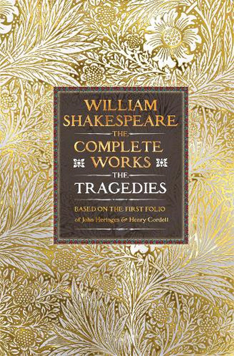 William Shakespeare Complete Works The Tragedies: Based On The First Folio Of James Heminges And Hen/Product Detail/Literature & Poetry