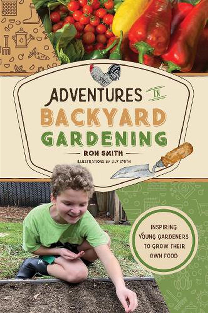 Adventures In Backyard Gardening: Inspiring Young Gardeners To Grow Their Own Food/Product Detail/Childrens