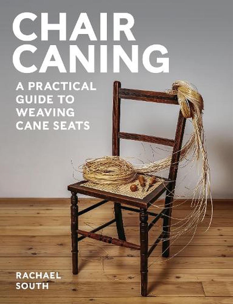 Chair Caning: A Practical Guide To Weaving Cane Seats/Product Detail/Crafts & Handiwork