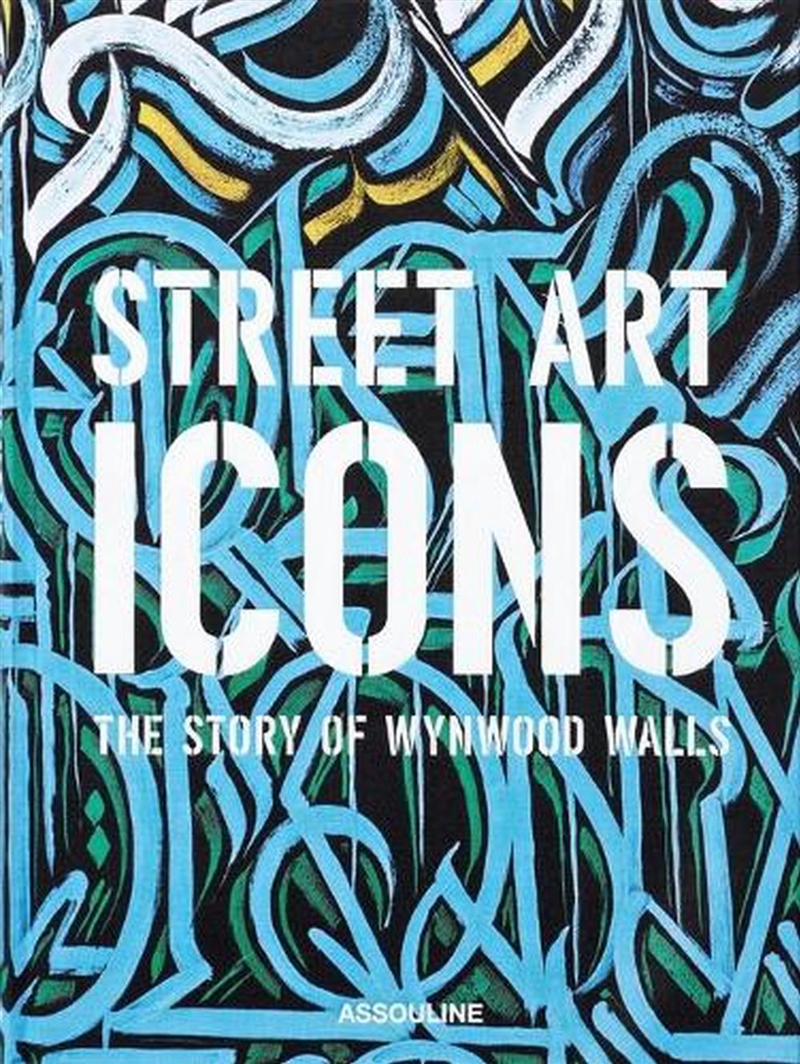 Street Art Icons: The Story Of Wynwood Walls/Product Detail/Reading