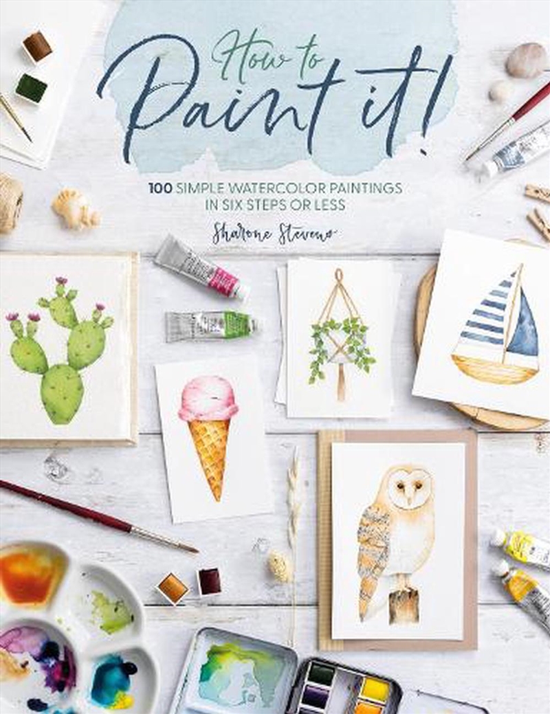 How To Paint It!: 100 Easy Watercolor Paintings In Six Steps Or Less/Product Detail/Crafts & Handiwork