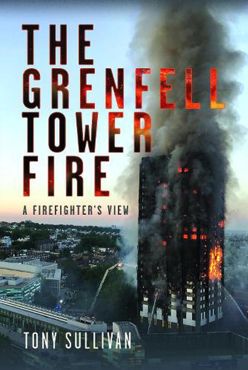 Grenfell Tower Fire: A Firefighter's View/Product Detail/History