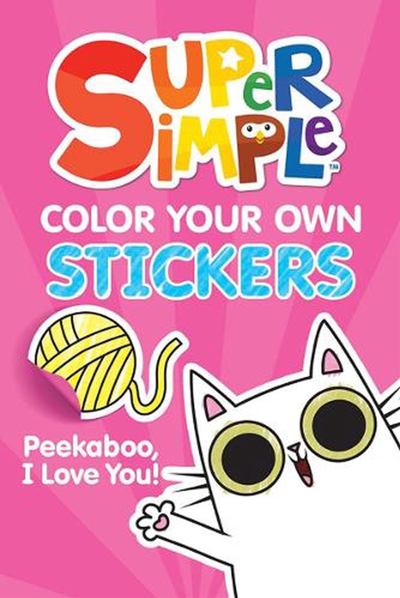 Super Simple Color Your Own Stickers: Peekaboo, I Love You!/Product Detail/Kids Activity Books