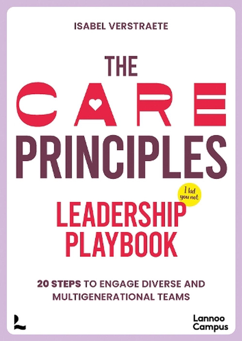 Care Principles - Leadership Playbook: Twenty Steps To Engage Diverse And Multi-Generational Teams/Product Detail/Business Leadership & Management