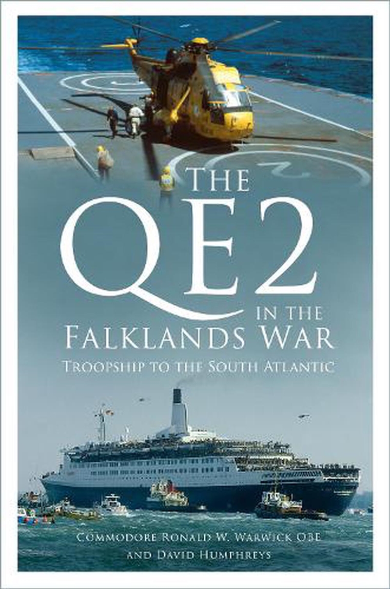 Qe2 In The Falklands War: Troopship To The South Atlantic/Product Detail/History