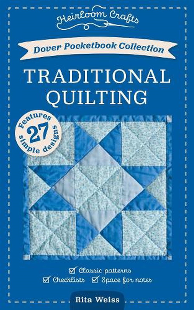 Dover Pocketbook Collection: Traditional Quilting: Classic Patterns, Checklist, Space For Notes/Product Detail/Crafts & Handiwork