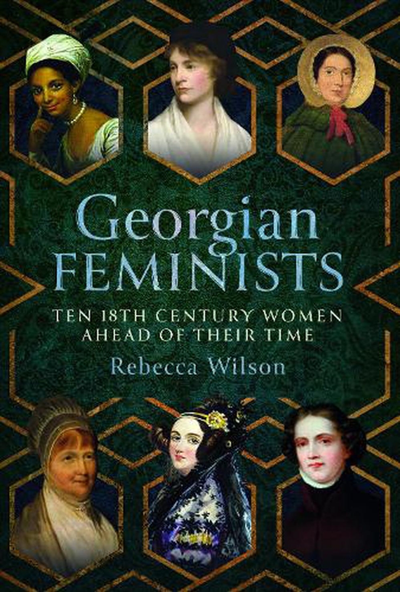 Georgian Feminists: Ten 18th Century Women Ahead Of Their Time/Product Detail/History