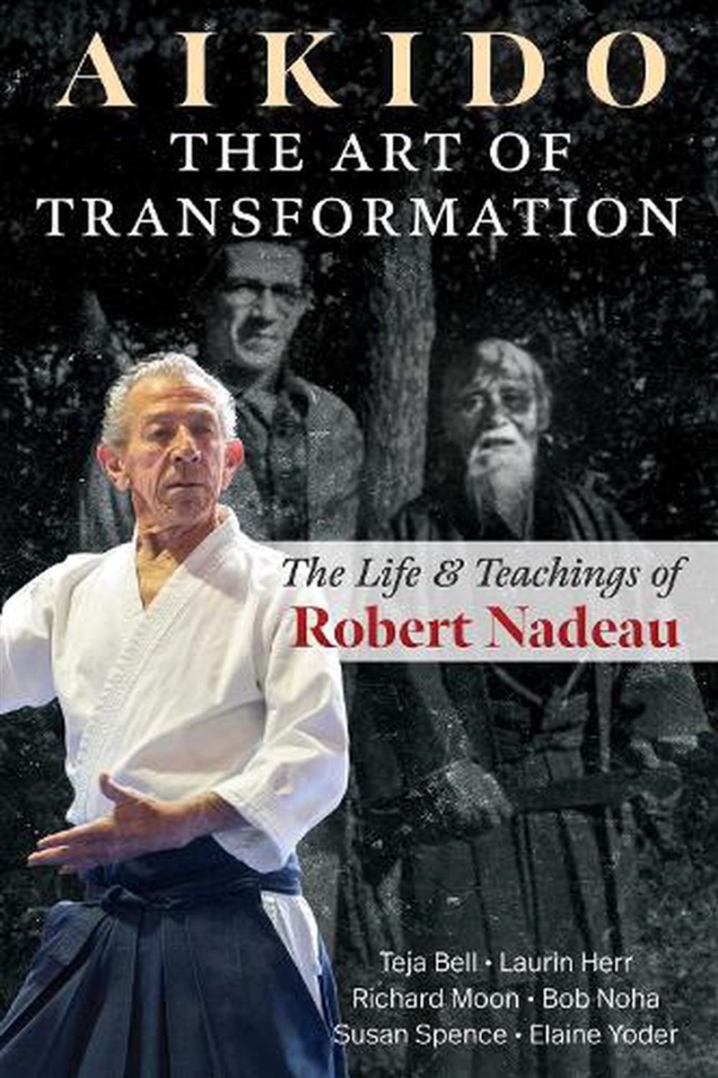 Aikido: The Art of Transformation/Product Detail/Biographies & True Stories