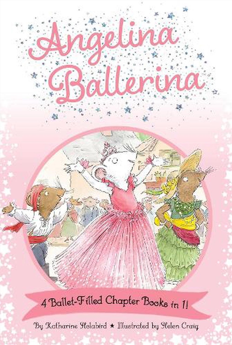 Angelina Ballerina 4 Ballet-Filled Chapter Books in 1!/Product Detail/Childrens Fiction Books