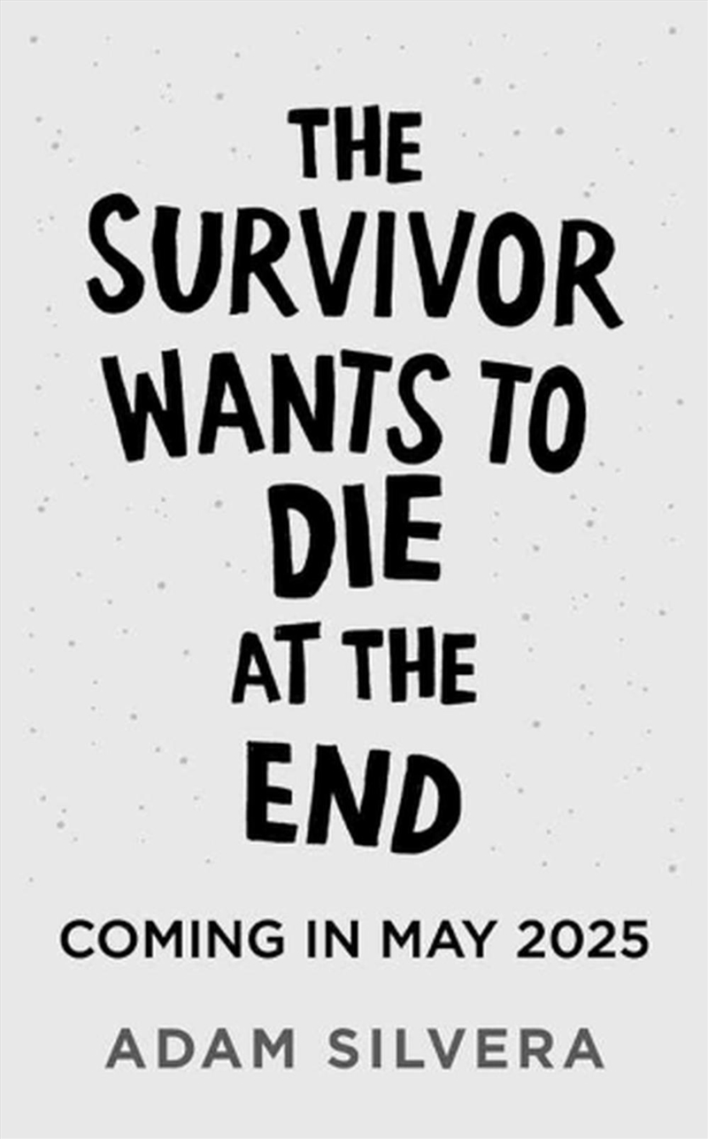 The Survivor Wants to Die at the End/Product Detail/Young Adult Fiction