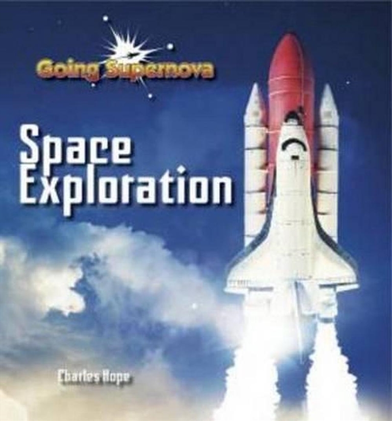 Going Supernova: Space Exploration/Product Detail/Childrens
