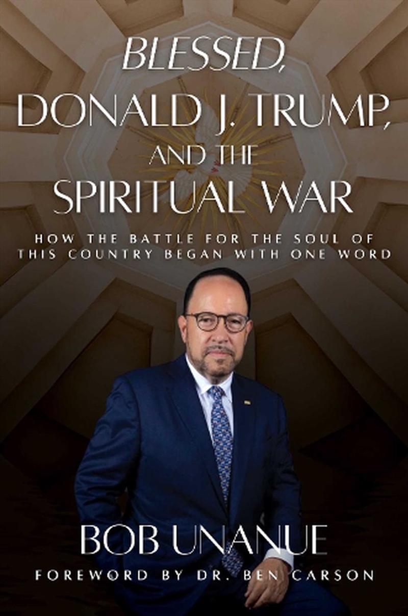 Blessed, Donald J. Trump, and the Spiritual War/Product Detail/Politics & Government