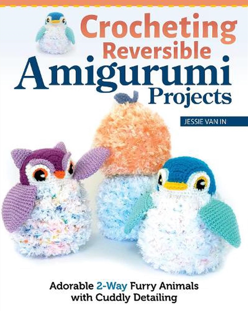 Crocheting Reversible Amigurumi Projects/Product Detail/Crafts & Handiwork