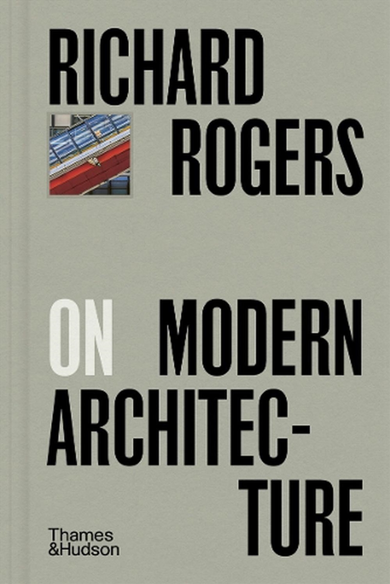 Richard Rogers On Modern Architecture/Product Detail/Architecture