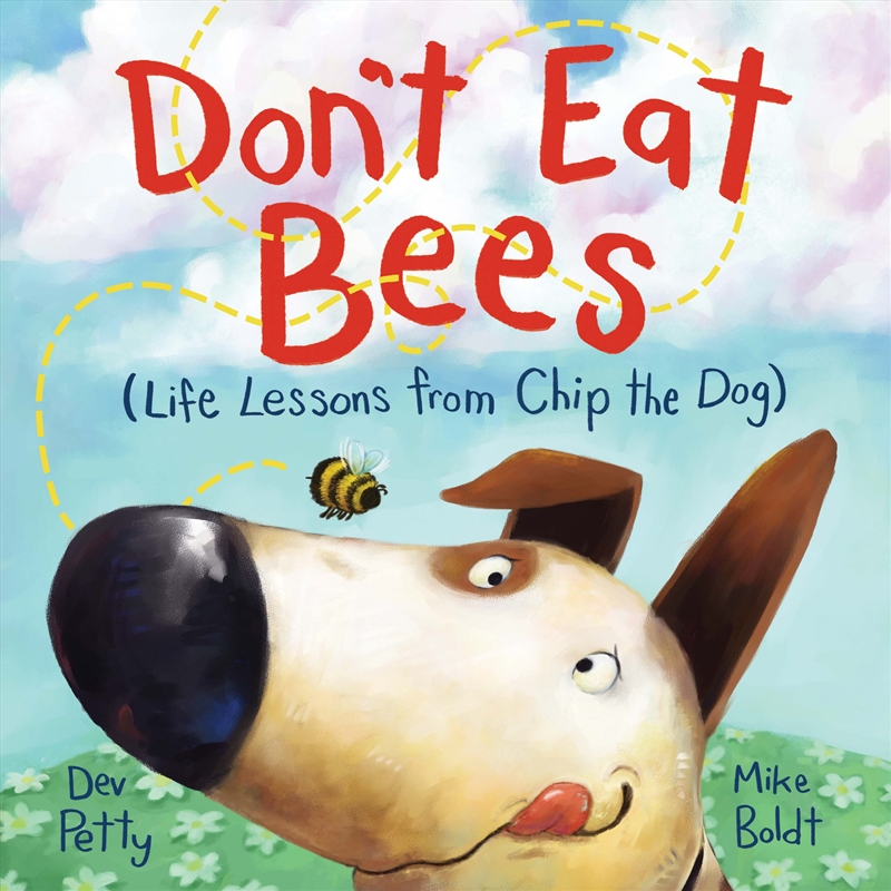 Don't Eat Bees (Life Lessons from Chip the Dog)/Product Detail/Early Childhood Fiction Books