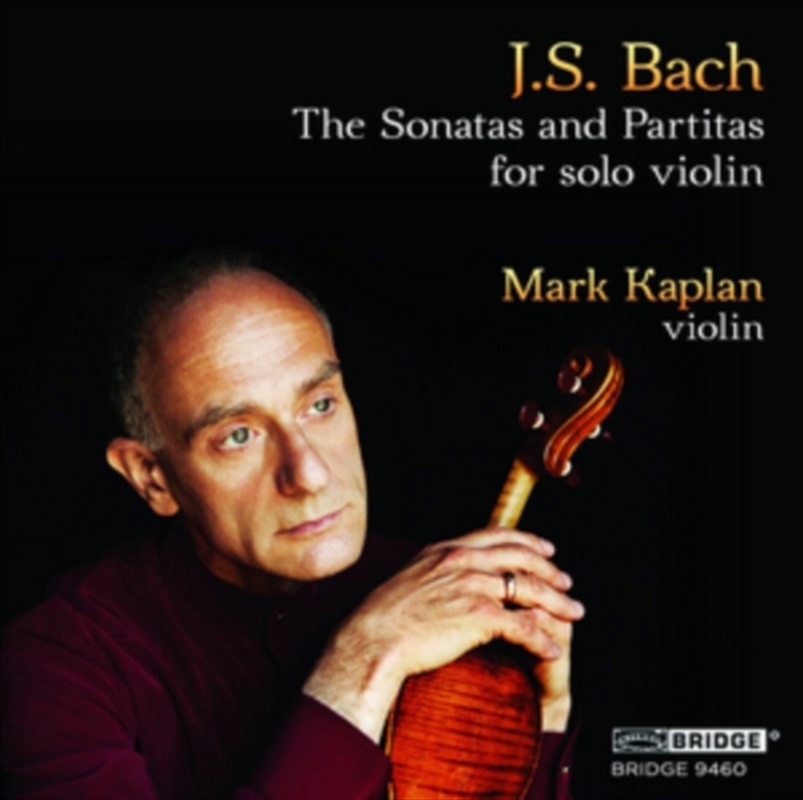 J.S. Bach: Sonatas & Partitas Mark Kaplan/Product Detail/Classical