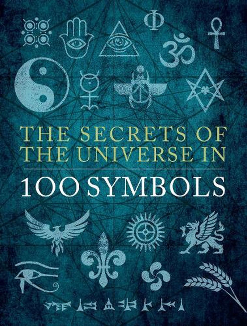 The Secrets of the Universe in 100 Symbols/Product Detail/Society & Culture
