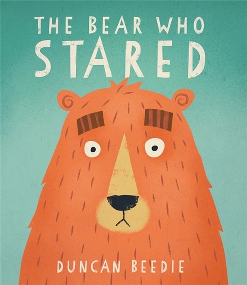 The Bear Who Stared/Product Detail/Early Childhood Fiction Books