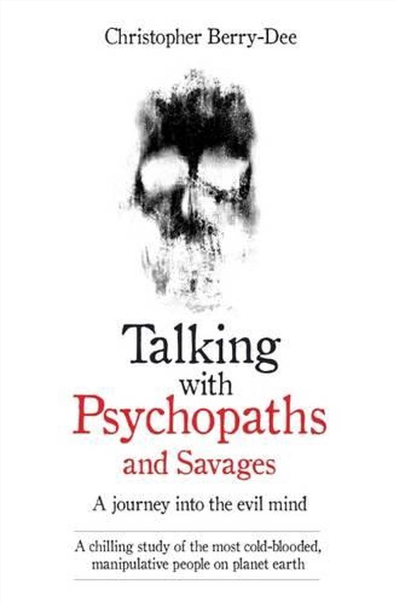Talking With Psychopaths and Savages - A journey into the evil mind/Product Detail/True Crime