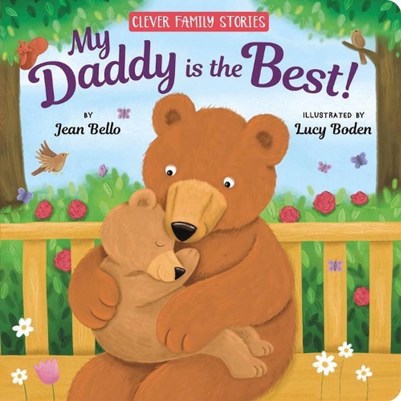My Daddy Is the Best! (Clever Family Stories)/Product Detail/Early Childhood Fiction Books