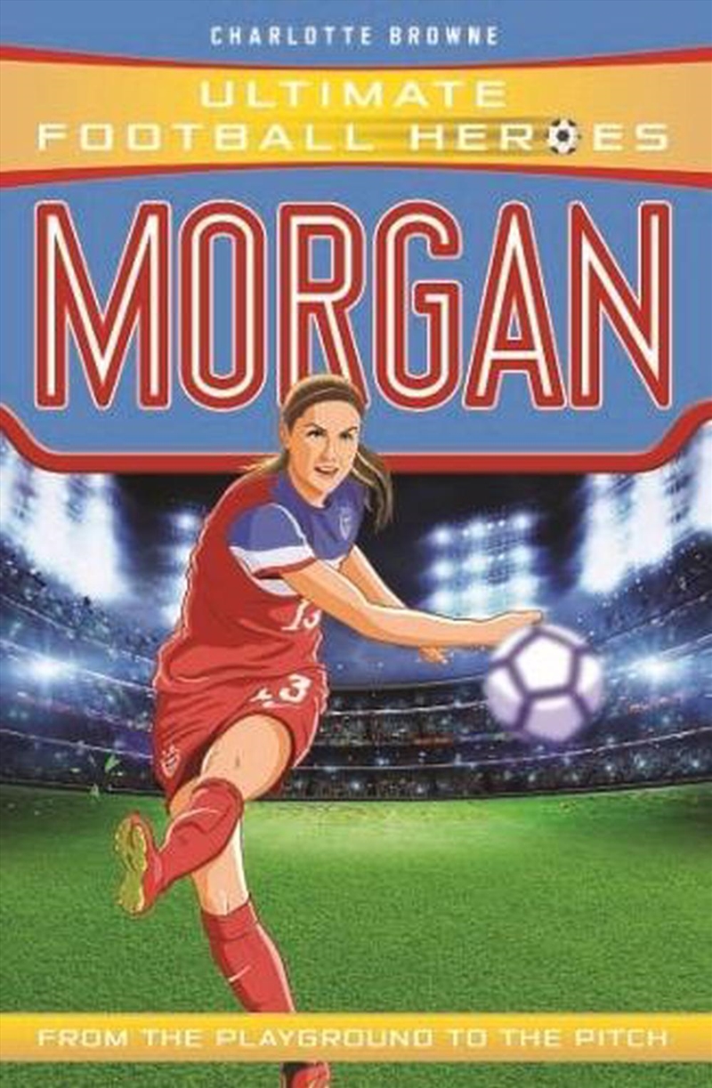 Morgan (Ultimate Football Heroes)/Product Detail/Childrens