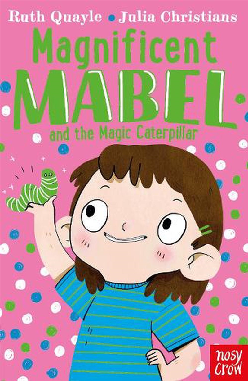Magnificent Mabel and the Magic Caterpillar/Product Detail/Childrens Fiction Books