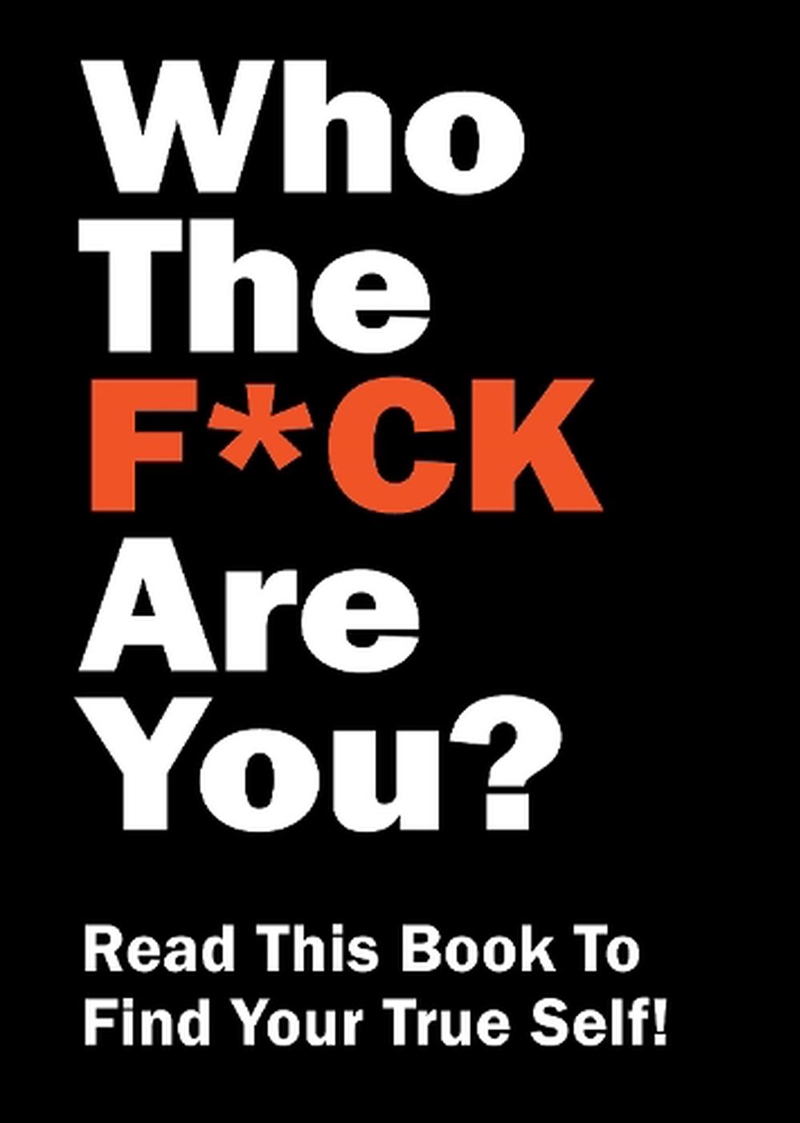 Who The F*Ck Are You?/Product Detail/Self Help & Personal Development