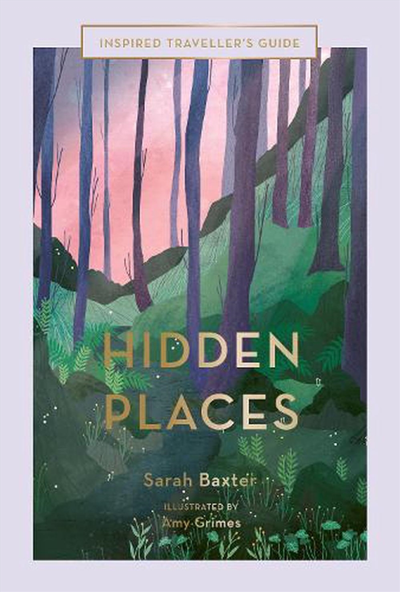 Hidden Places (Inspired Traveller's Guide)/Product Detail/Travel Writing