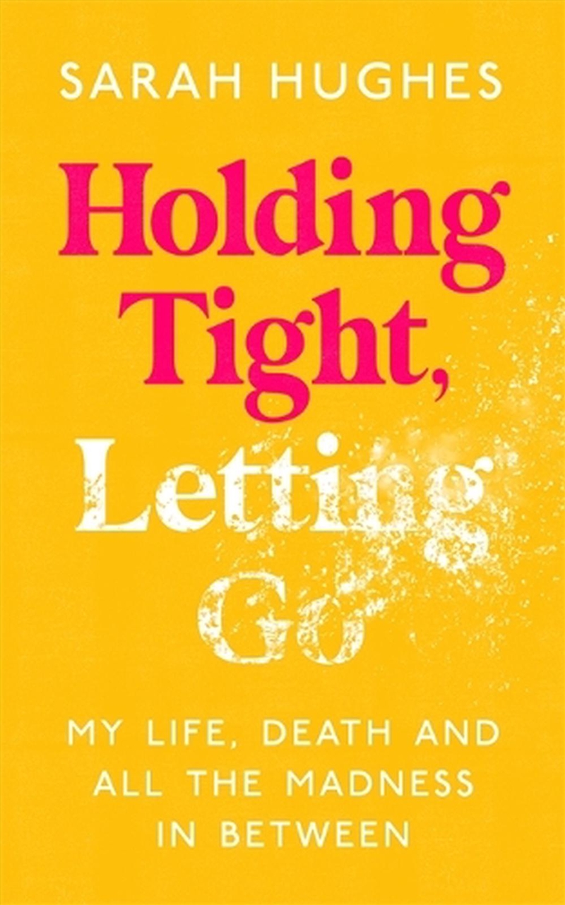 Holding Tight, Letting Go/Product Detail/Biographies & True Stories