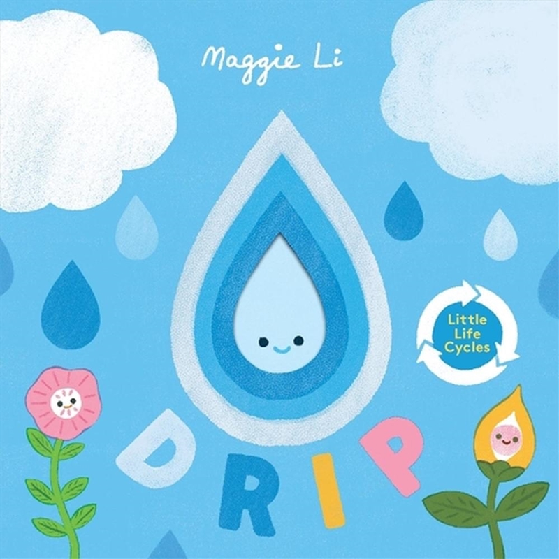 Little Life Cycles: Drip/Product Detail/Early Childhood Fiction Books